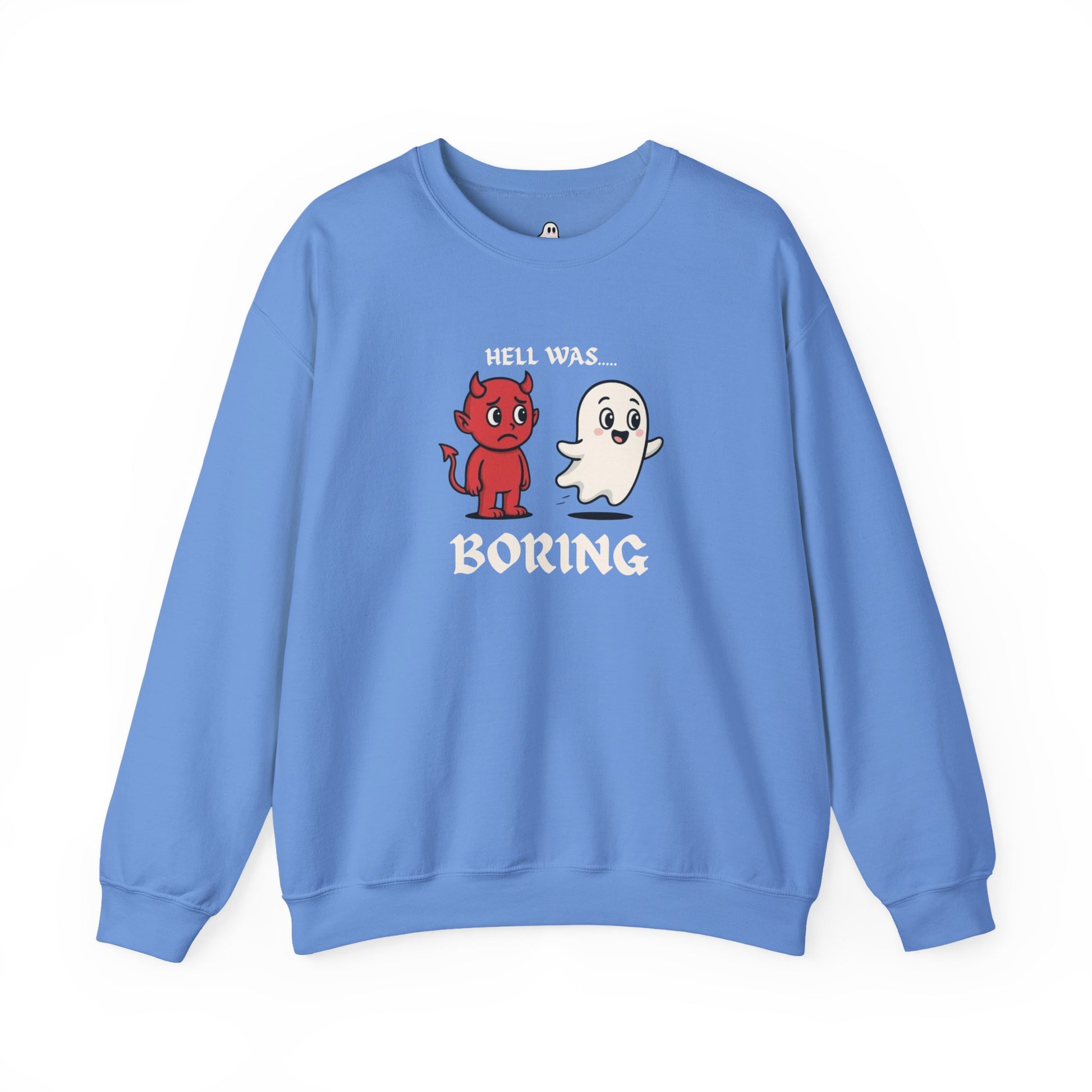 Hell Was Boring Crewneck